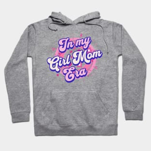 In My Girl Mom Era Hoodie